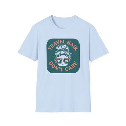 Travel Hair Don't Care T-Shirt