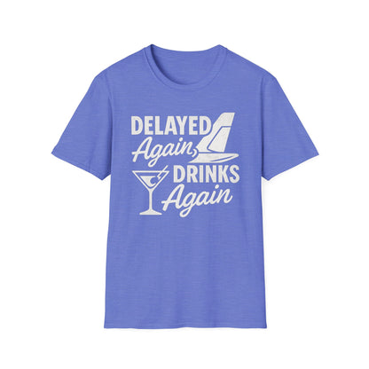 Delayed Again T-Shirt