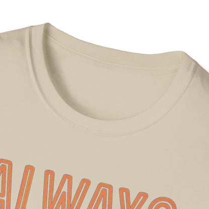 Always Trippin' T-Shirt