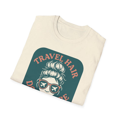 Travel Hair Don't Care T-Shirt