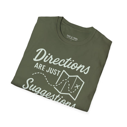 Directions Are Suggestions T-Shirt