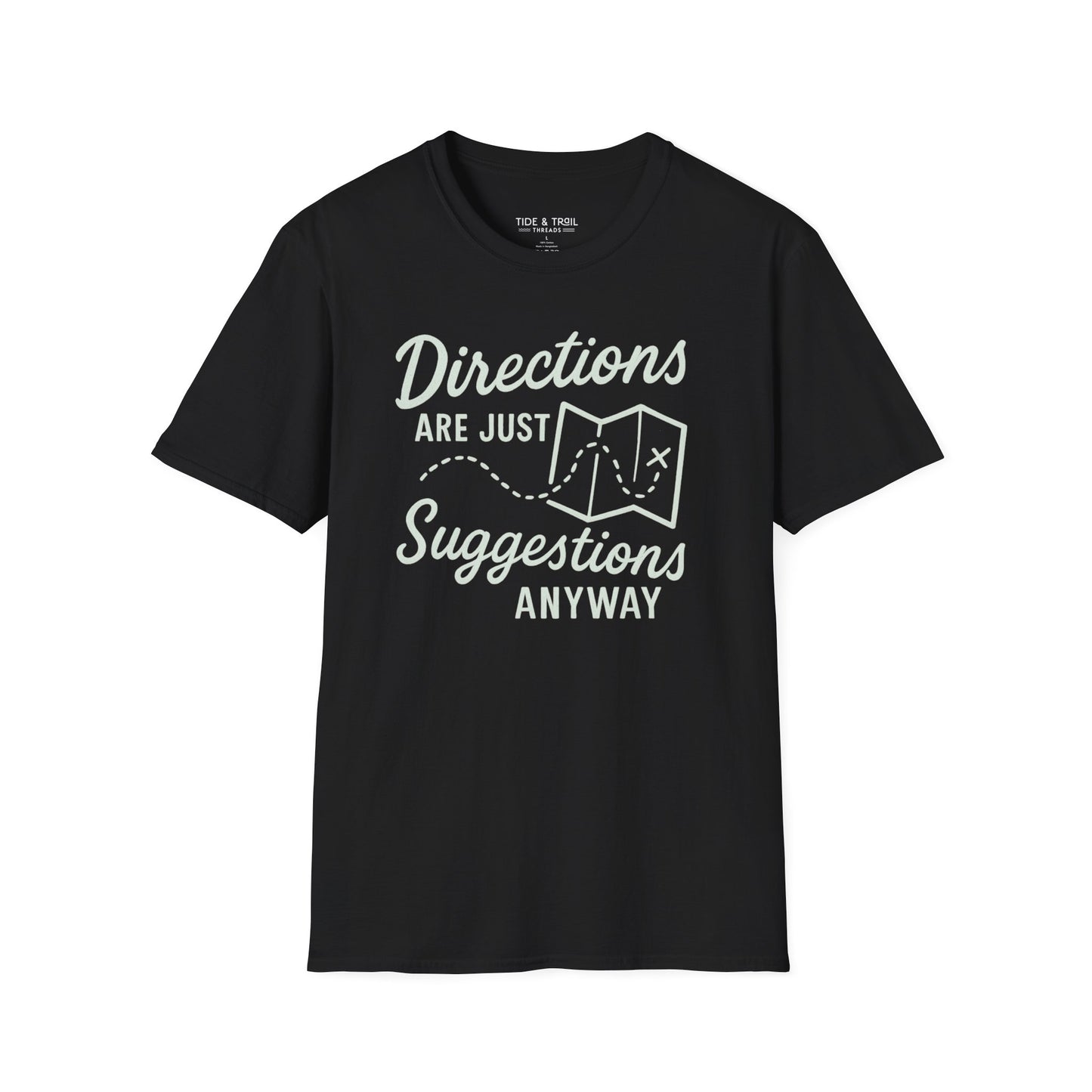 Directions Are Suggestions T-Shirt