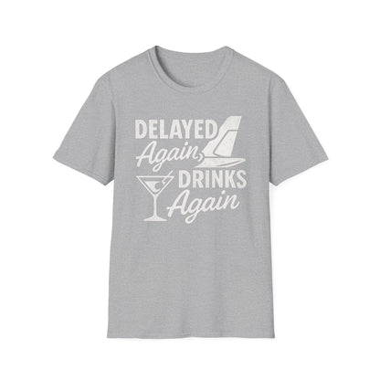 Delayed Again T-Shirt