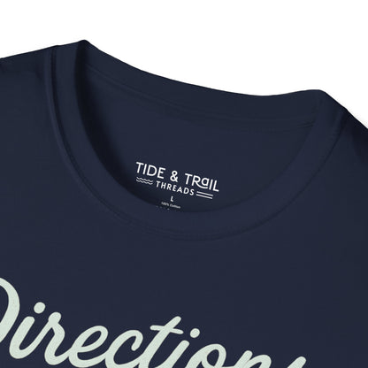 Directions Are Suggestions T-Shirt