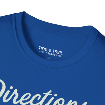 Directions Are Suggestions T-Shirt