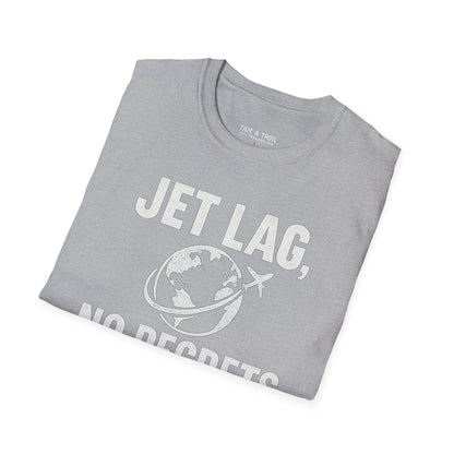 Jet Lag, No Regrets T-Shirt