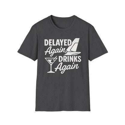 Delayed Again T-Shirt